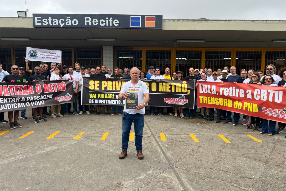 Metroviários fazem cobrança contra privatização do metrô do Recife/Divulgação