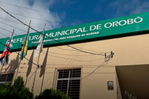 Prefeitura de Orob&oacute; fica no Agrete do estado 