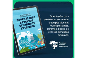 Associa&ccedil;&atilde;o lan&ccedil;a guia gratuito para orientar prefeituras sobre impactos do El Ni&ntilde;o