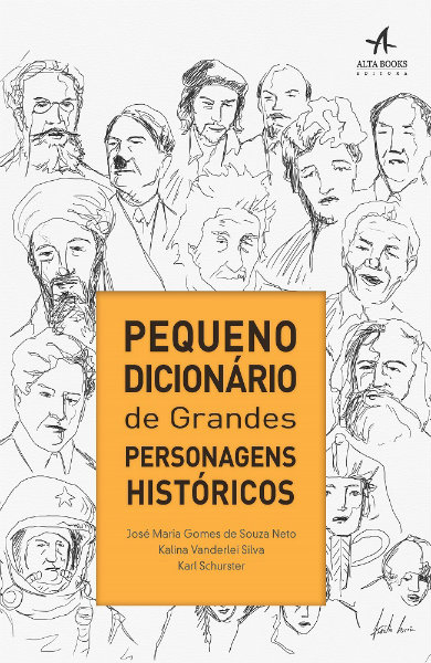 Capa do livro "O pequeno dicionrio de grandes personagens histricos". Foto:Alta Books/Divulgao. 