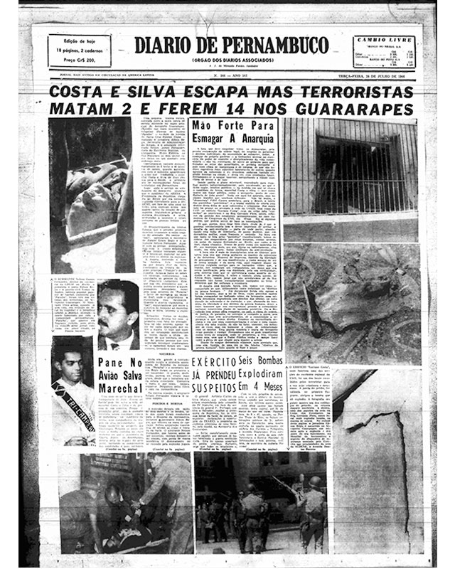 Costa Silva escapa, mas terroristas matam 2 e ferem 14 nos Guararapes Costa Silva escapa, mas terroristas matam 2 e ferem 14 nos Guararapes