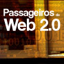 Passageiros Web 2.0 (Arte Bosco)